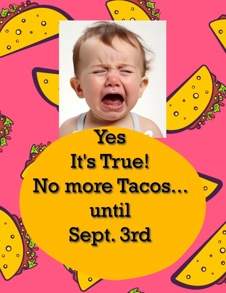 2026-09-03 No More Tacos